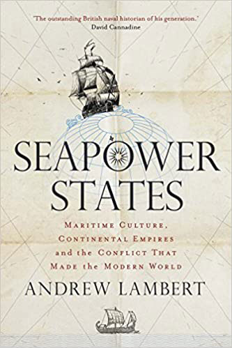 Seapower States by Andrew Lambert
