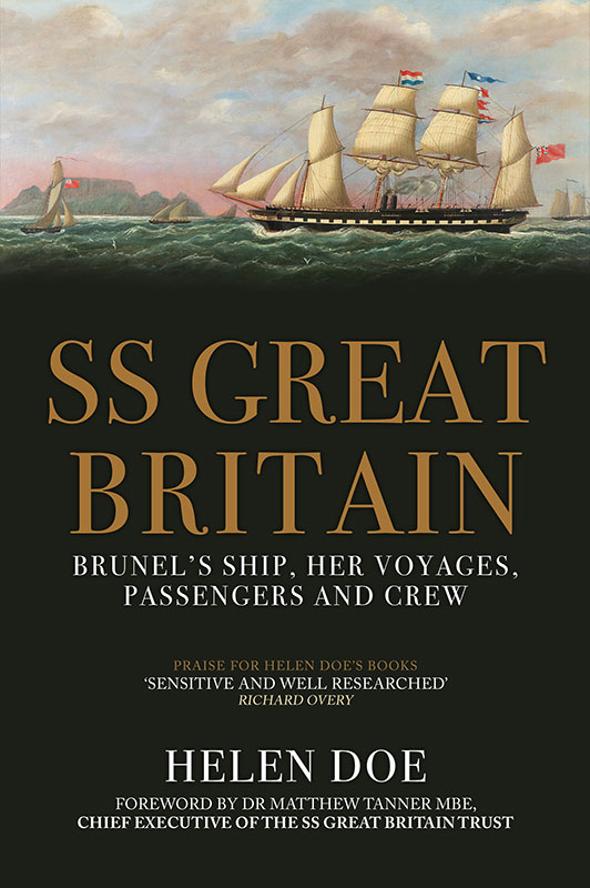SS Great Britain: Her Voyages, Passengers and Crew by Helen Doe